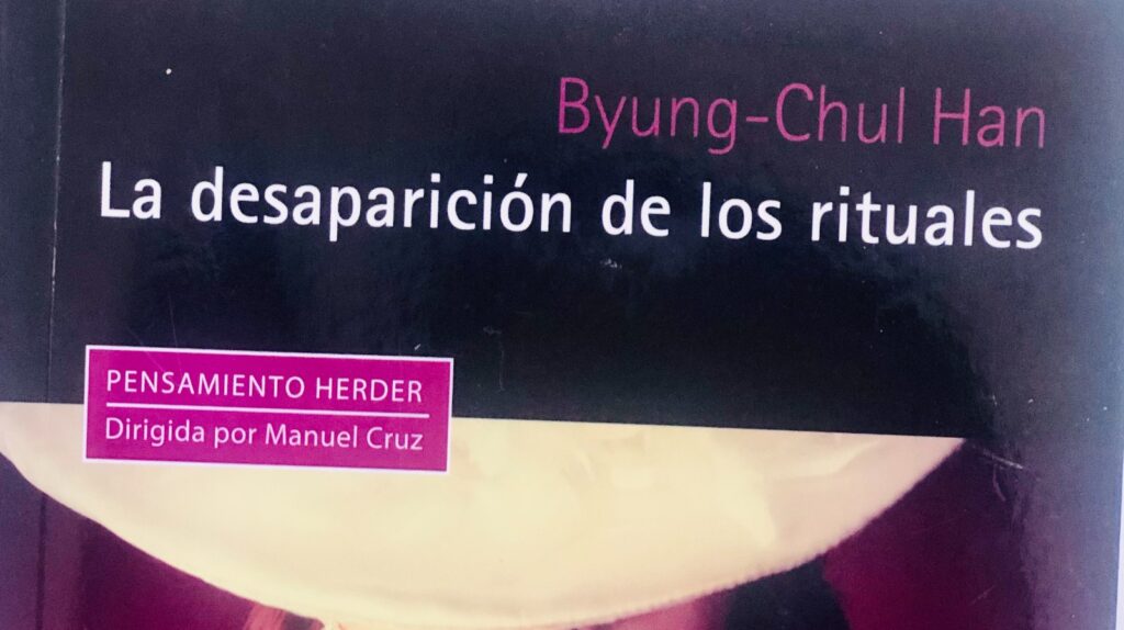 Byung-Chul Han: La desaparición de los rituales (Reseña)